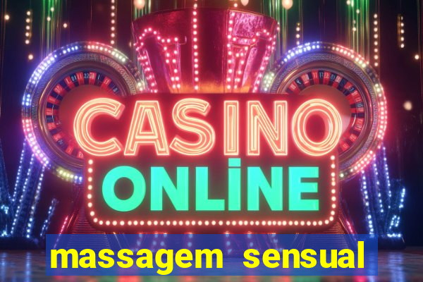 massagem sensual porto alegre